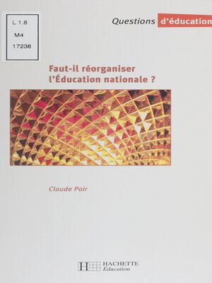 cover image of Faut-il réorganiser l'Éducation nationale ?